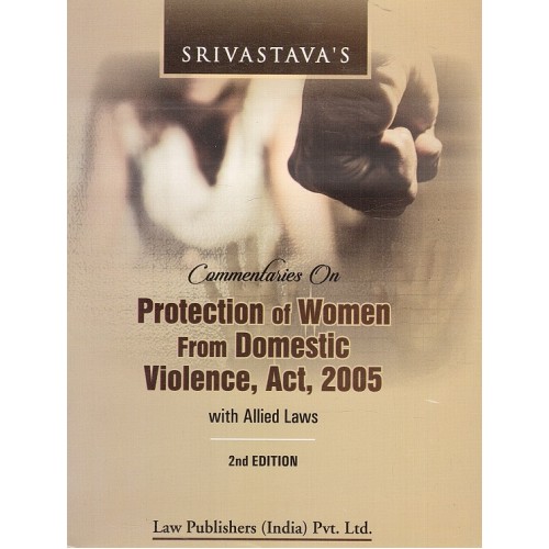 Srivastava's Commentary on Protection of Women from Domestic Violence Act, 2005 with Allied Laws [HB] | Law Publishers (India) Pvt. Ltd.